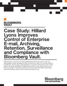 Case Study: Hilliard Lyons Improves Control of Enterprise E-mail, Archiving, Retention, Surveillance and Compliance with