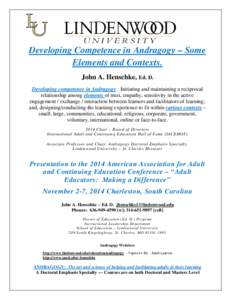 Developing Competence in Andragogy – Some Elements and Contexts. John A. Henschke, Ed. D. Developing competence in Andragogy: Initiating and maintaining a reciprocal relationship among elements of trust, empathy, sensi
