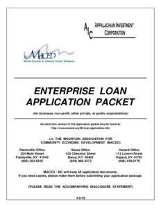 ENTERPRISE LOAN APPLICATION PACKET (for business, non-profit, other private, or public organizations) An electronic version of this application packet may be found at: http://www.maced.org/ED-loan-application.htm