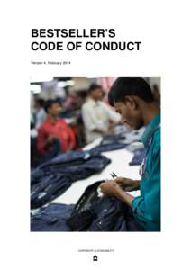 BESTSELLER’S CODE OF CONDUCT Version 4, February 2014 CORPORATE SUSTAINABILITY
