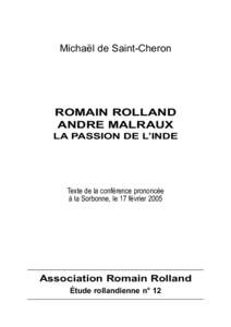 Michaël de Saint-Cheron  ROMAIN ROLLAND ANDRE MALRAUX LA PASSION DE L’INDE