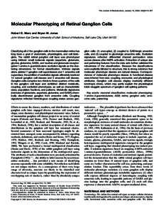 The Journal of Neuroscience, January 15, 2002, 22(2):413–427  Molecular Phenotyping of Retinal Ganglion Cells Robert E. Marc and Bryan W. Jones John Moran Eye Center, University of Utah School of Medicine, Salt Lake Ci