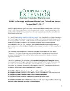 ECOP Technology and Innovation Ad Hoc Committee Report September 29, 2017 Extension plays a significant role in rural, urban, and suburban life with offices located in most of the nation’s 3,000-plus counties. If we ar
