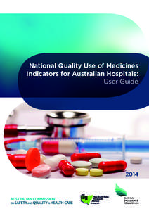 National Quality Use of Medicines Indicators for Australian Hospitals: User Guide 2014