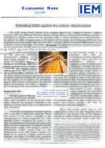 Economic Note April 2006 Defending GMO against the culture of precaution The WTO shown itself recently to be strongly against the 