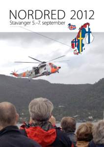 Nordred-konferensen i Stavanger 5–7 september 2012 samlade över 100 deltagare från hela Norden – Norge, Sverige, Finland, Danmark och Island. Med ett intressant program som till stora delar fokuserade på att lyft