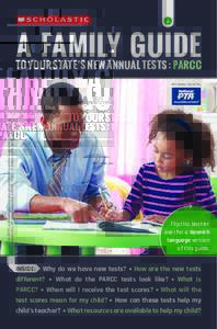 A FAMILY GUIDE  TO YOUR STATE’S NEW ANNUAL TESTS : PARCC SCHOLASTIC and associated logos are trademarks and/or registered trademarks of Scholastic Inc. All rights reservedPhoto: © Kidstock/Media Bakery.