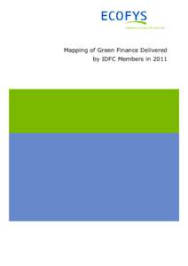 Mapping of Green Finance Delivered by IDFC Members in 2011 Mapping of Green Finance Delivered by IDFC Members in 2011