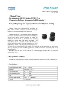 Press Release Nippon Chemi-Con Corporation July 2, 2012 <Molded Type> Development of PMA Series of SMD-Type