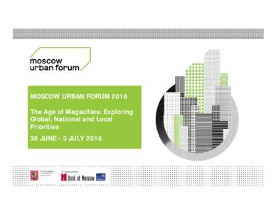 Human geography / Urban planning / Urban geography / Government of Moscow / Marat Khusnullin / Moscow Urban Forum / Megacity / Moscow