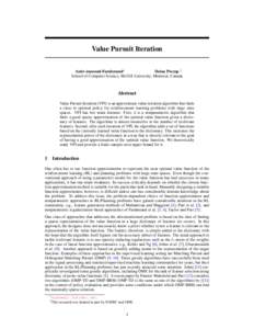Value Pursuit Iteration Amir-massoud Farahmand∗ Doina Precup † School of Computer Science, McGill University, Montreal, Canada  Abstract