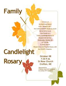 Family In Honor of the Most Holy Rosary & for “Respect Life”, the Crofton CCD/FFY Students would like to Invite You &