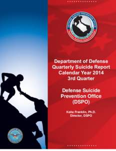 Department of Defense Quarterly Suicide Report Calendar Year 2014 3rd Quarter Defense Suicide Prevention Office