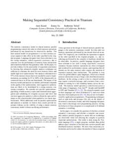 Making Sequential Consistency Practical in Titanium Amir Kamil Jimmy Su Katherine Yelick∗ Computer Science Division, University of California, Berkeley {kamil,jimmysu,yelick}@cs.berkeley.edu