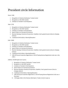 President circle Information Donor: $Recognition in American Bankruptcy Trustee Journal 2. Recognition on the NABT website 3. Invitation to President Circle Receptions Silver: $750