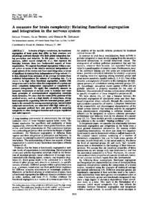 Proc. Natl. Acad. Sci. USA  Vol. 91, pp[removed], May 1994 Neurobiology  A measure for brain complexity: Relating functional segregation