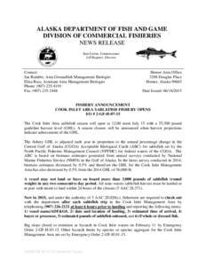 ALASKA DEPARTMENT OF FISH AND GAME DIVISION OF COMMERCIAL FISHERIES NEWS RELEASE Sam Cotten, Commissioner Jeff Regnart, Director