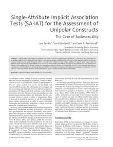 Single-Attribute Implicit Association Tests (SA-IAT) for the Assessment of Unipolar Constructs The Case of Sociosexuality Lars Penke,1,2Jan Eichstaedt,3 and Jens B. Asendorpf1 1