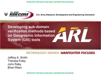APPROVED FOR PUBLIC RELEASE: DISTRIBUTION UNLIMITED  U.S. Army Research, Development and Engineering Command Developing sub-domain verification methods based