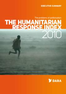 executive summary  The problems of politicisation THE HUMANITARIAN RESPONSE INDEX