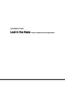 RedGreenBlack  Publication: Lost in the Haze: A Study on Substance abuse amongst children Published by: CHILDLINE India Foundation Research Team: Mr. Bangkim Chingsubam - Principal Investigator