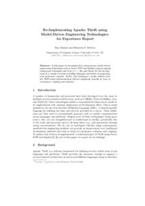 Re-Implementing Apache Thrift using Model-Driven Engineering Technologies: An Experience Report Sina Madani and Dimitrios S. Kolovos Department of Computer Science, University of York, UK {sm1748, dimitris.kolovos}@york.