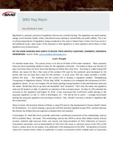 SMG Reg Watch May 2018/Scott R. Smith Reg Watch is a periodic summary of regulations that we are currently tracking. The regulations we watch address energy, environmental, health, safety, educational issues relating to 