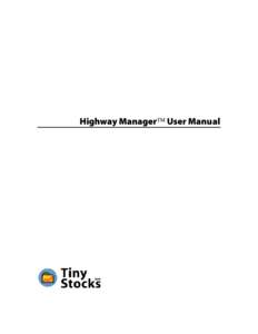 Highway ManagerÔ User Manual  Highway ManagerÔ User Manual © TinyStocks Software. All Rights Reserved.  Highway Manager for use with Palm organizers