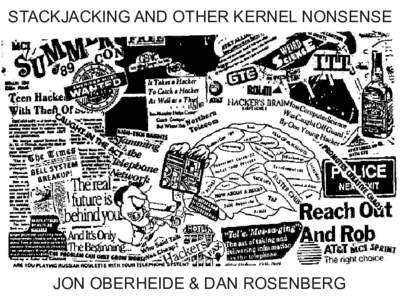 STACKJACKING AND OTHER KERNEL NONSENSE  JON OBERHEIDE & DAN ROSENBERG MANDATORY FIRST SLIDE 0DAY From arch/alpha/kernel/osf_sys.c: