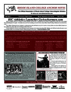 Rhode Island College Anchor Notes The Official Newsletter of Rhode Island College Intercollegiate Athletics Or visit us at: www.GoAnchormen.com Vol. X No. 3