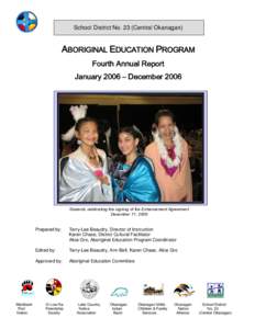 School District No. 23 (Central Okanagan)  ABORIGINAL EDUCATION PROGRAM Fourth Annual Report January 2006 – December 2006