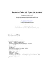 Systemaufrufe mit Systrace steuern Stefan Schumacher [removed] Kaishakunin.com IT-Sicherheitsberatung Veroffentlicht