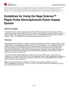 Unsupported Protocol - Guidelines for Using the Sage Science™     Pippin Pulse Electrophoresis Power Supply System