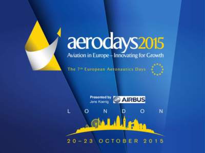Presented by Jens Koenig Overview of the CleanSky2 Large Passenger Aircraft Cabin & Cargo System Demonstrator Platform