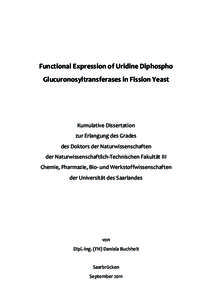 Functional Expression of Uridine Diphospho Glucuronosyltransferases in Fission Yeast Kumulative Dissertation zur Erlangung des Grades des Doktors der Naturwissenschaften
