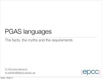 PGAS languages The facts, the myths and the requirements