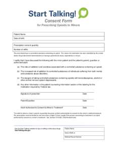 Consent Form for Prescribing Opioids to Minors Patient Name: Date of birth:  Prescription name & quantity: