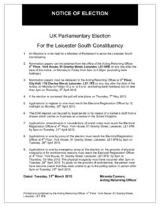 NOTICE OF ELECTION  UK Parliamentary Election For the Leicester South Constituency 1.