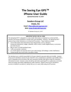 The Seeing Eye GPS™ iPhone User Guide Updated November 15, 2017 Sendero Group LLC Davis, CA