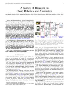 IEEE TRANSACTIONS ON AUTOMATION SCIENCE AND ENGINEERING  1 A Survey of Research on Cloud Robotics and Automation