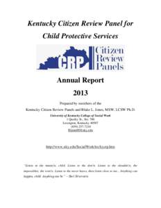 Kentucky Citizen Review Panel for Child Protective Services Annual Report 2013 Prepared by members of the