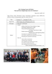 JICA Training Course (JFY2014) “Thermal Power Engineering Course for Uzbekistan” March 2015, JEPIC- ICC Japan Electric Power Information Center, International cooperation Center (JEPIC-ICC) performs technical trainin