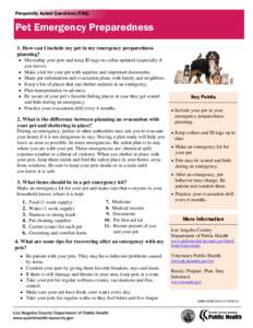 Frequently Asked Questions (FAQ)  Pet Emergency Preparedness 1. How can I include my pet in my emergency preparedness planning?