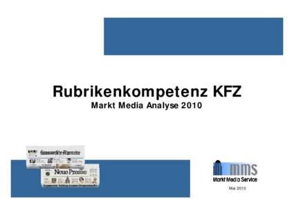 Rubrikenkompetenz KFZ Markt Media Analyse 2010 Mai 2010  Markt Media Analyse 2008