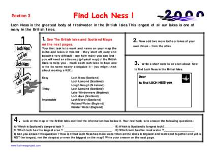 Section 3 Loch Ness is the greatest body of freshwater in the British Isles.This largest of all our lakes is one of many in the British Isles. 1. See The British Isles and Scotland Maps on the next pages.