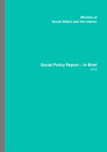 Ministry of Social Affairs and the Interior Social Policy Report – In Brief 2016