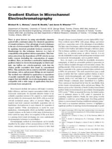 Anal. Chem. 2009, 81, 3851–3857  Gradient Elution in Microchannel Electrochromatography Michael W. L. Watson,† Jared M. Mudrik,† and Aaron R. Wheeler*,†,‡,§ Department of Chemistry, University of Toronto, 80 S