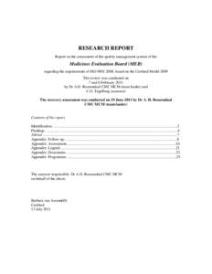RESEARCH REPORT Report on the assessment of the quality management system of the Medicines Evaluation Board (MEB) regarding the requirements of ISO 9001:2008, based on the Certiked Model 2009 The review was conducted on