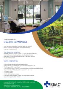 Safe and peaceful  DIALYSIS in PARADISE Have you ever dreamed of traveling again but found it hard to organise holidays with your haemodialysis treatment requirements?