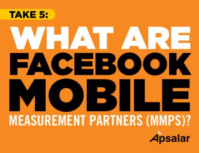 TAKE 5:  WHAT ARE FACEBOOK  MOBILE